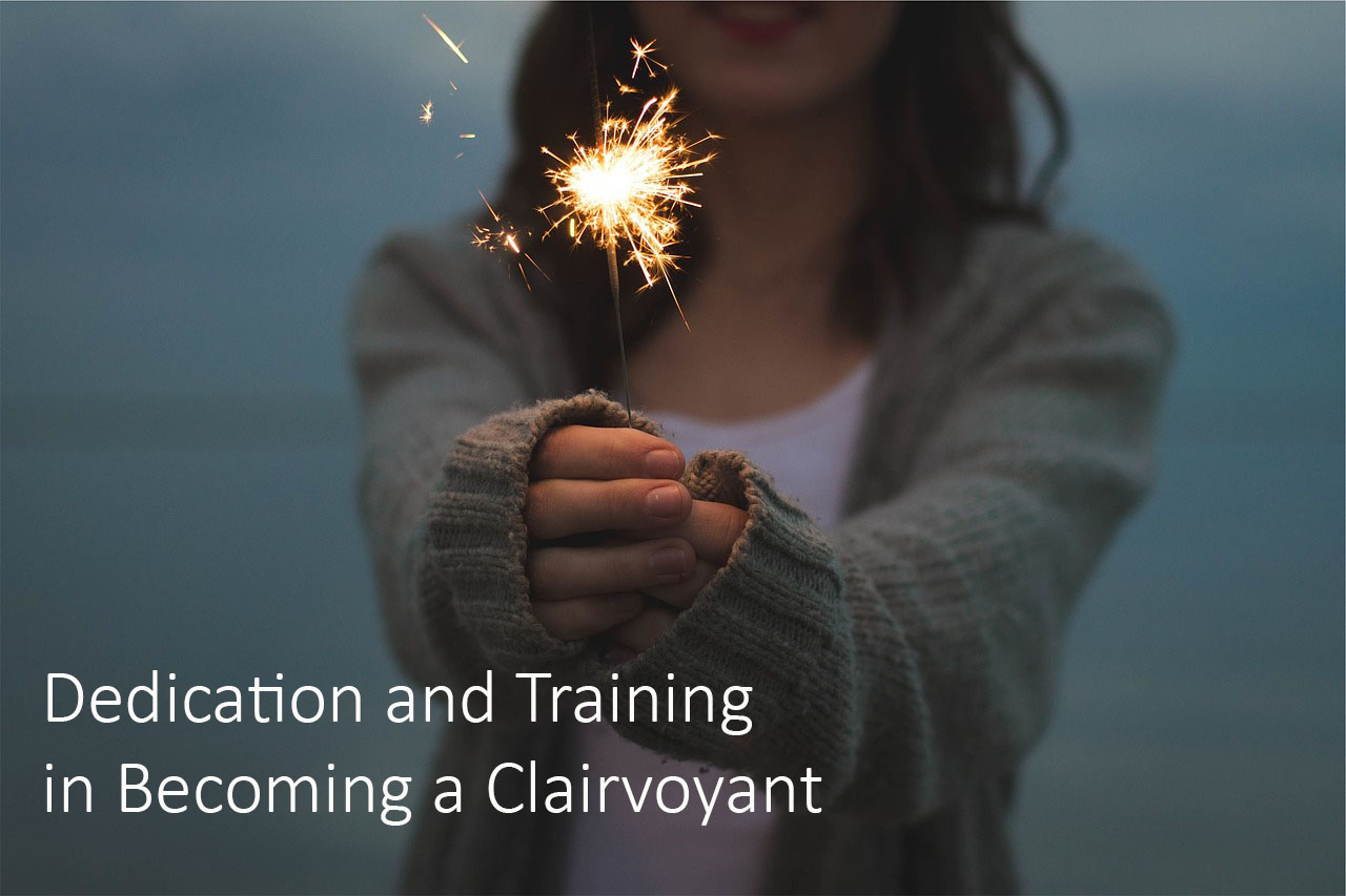 Dedication and Training in becoming a Clairvoyant